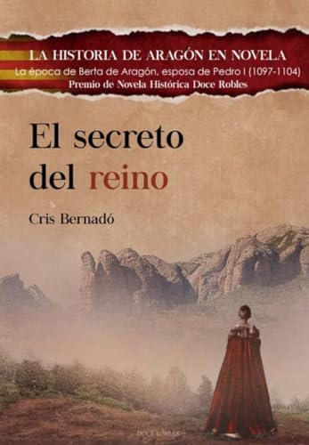 EL SECRETO DEL REINO.: La época de Bert de Aragón, esposa de Pedro I