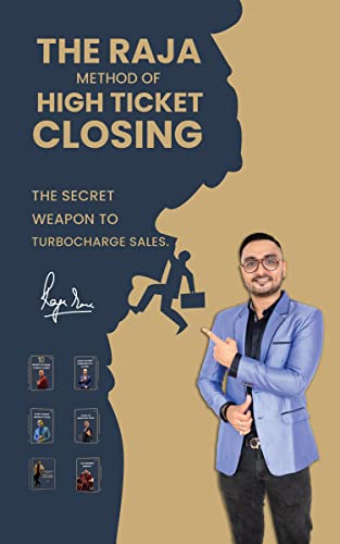 The Raja Method of High Ticket Closing by Notion Press | Goodreads