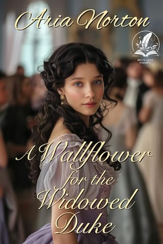 A Wallflower for the Widowed Duke