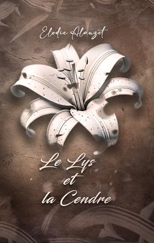 Le Lys et la Cendre