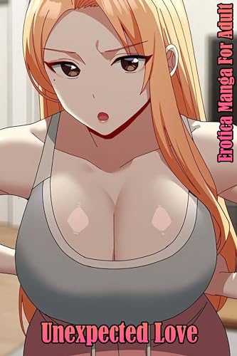 Unexpected Love : Erotica Manga For Adult 18+