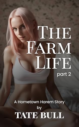 The Farm Life (part 2): A Contemporary Harem Romance