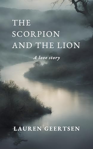 The Scorpion and The Lion: A Love Story