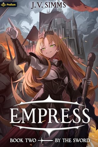 By the Sword: A World Conquest Isekai