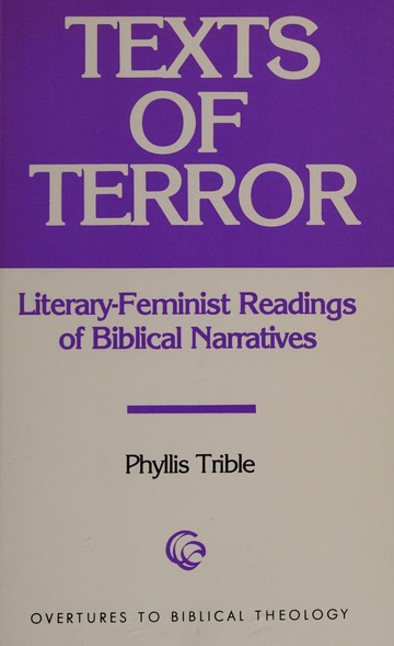 Texts of Terror: Literary-Feminist Readings of Biblical Narratives