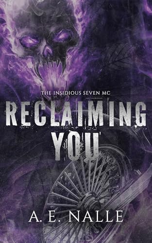 Reclaiming You: The Insidious Seven MC, Book One