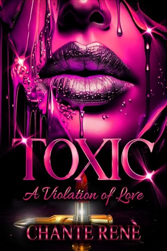 Toxic: A Violation of Love