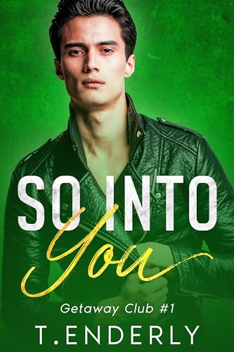 So into you: Getaway club #1