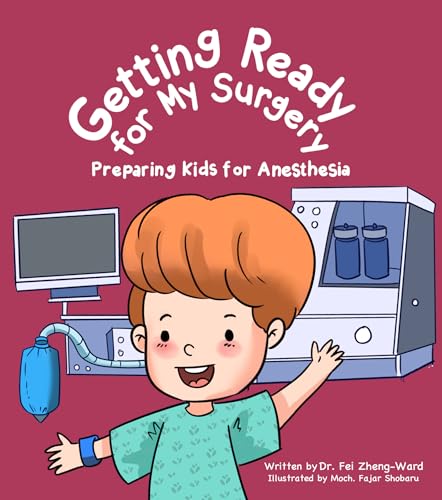 Getting Ready for My Surgery: Preparing Kids for Anesthesia