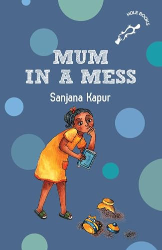 Mum in a Mess (hOle Book): A young girl supporting her mother through tough times | 7+ years