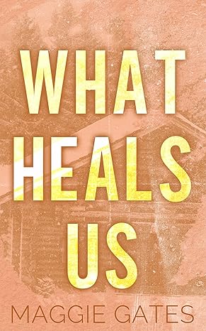 What Heals Us