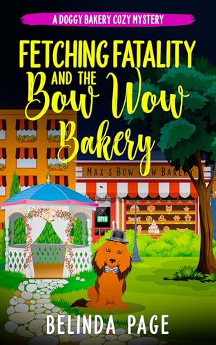 Fetching Fatality and The Bow Wow Bakery