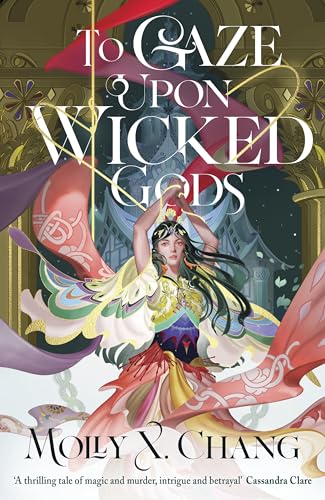 To Gaze Upon Wicked Gods (Gods Beyond the Skies, #1)