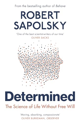 Determined: A Science of Life Without Free Will