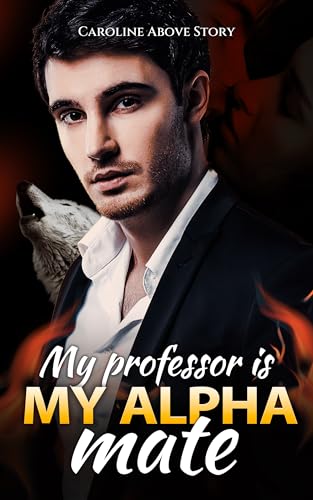 My Professor is My Alpha Mate: Chap 254-286