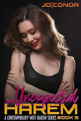 An Unexpected Harem Episode 5: A MFFF Contemporary Harem Series