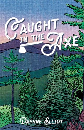 Caught in the Axe (Maine Lumberjacks)