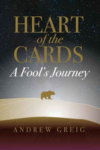 Heart of the Cards: A Fool's Journey