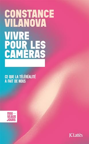 Vivre pour les caméras : Ce que la téléréalité a fait de nous