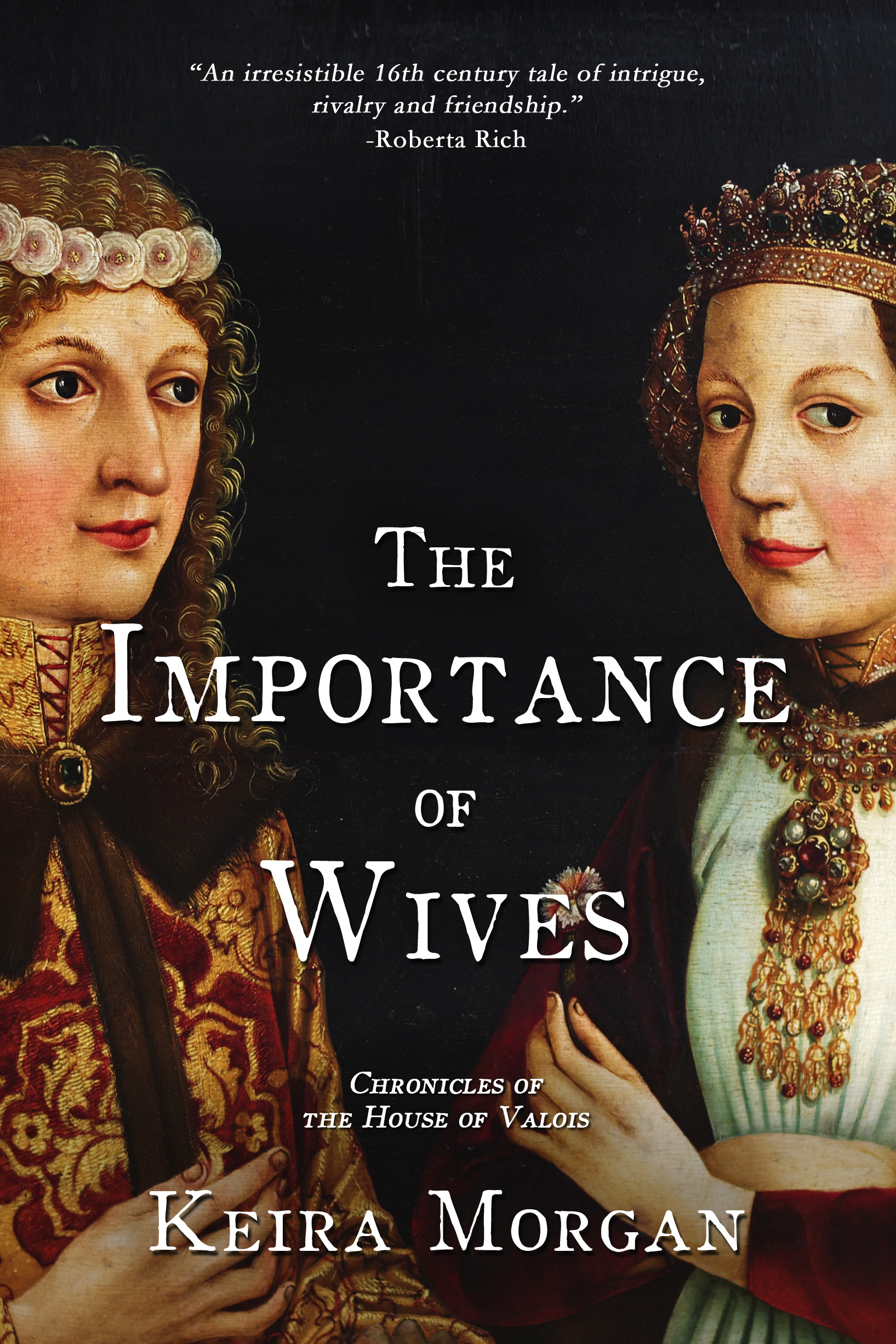 The Importance of Wives: Chronicles of the House of Valois