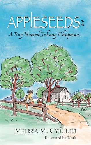 Appleseeds: A Boy Named Johnny Chapman