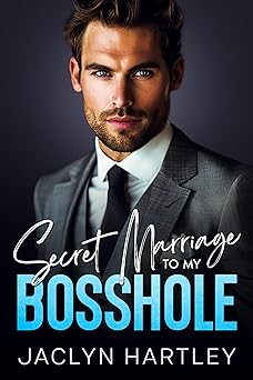 Secret Marriage to My Bosshole