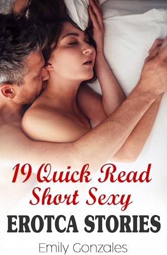 19 Quick Read Short Sexy Erotca Stories: Extremely Filthy Explicit & Tempting Steamy Erotica Books For 18+ Women