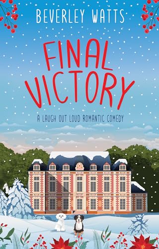 Final Victory: A Romantic Comedy (The Shackleford Diaries