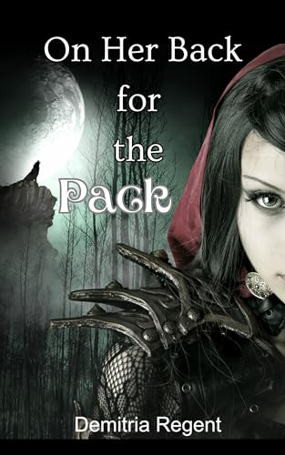 On Her Back for the Pack: a Spicy Knotty Werewolf Monster Short