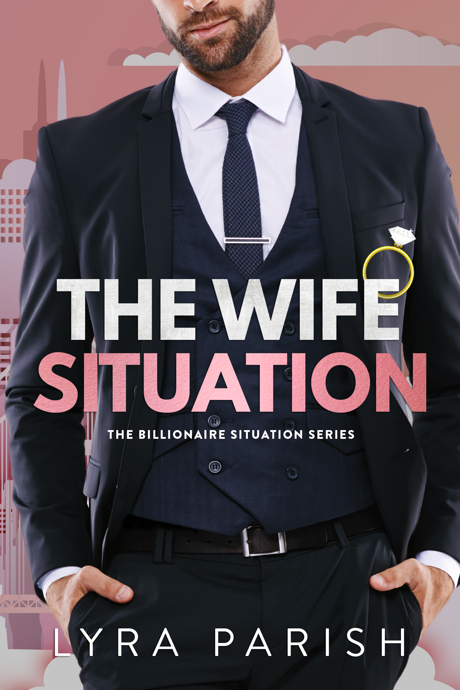 The Wife Situation (Billionaire Situation, #1)