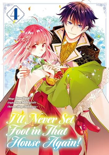 I’ll Never Set Foot in That House Again! (Manga) Volume 4