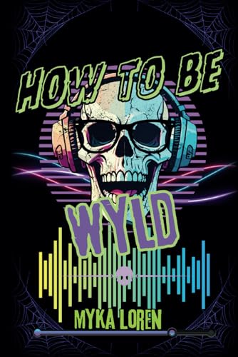 How To Be Wyld book cover