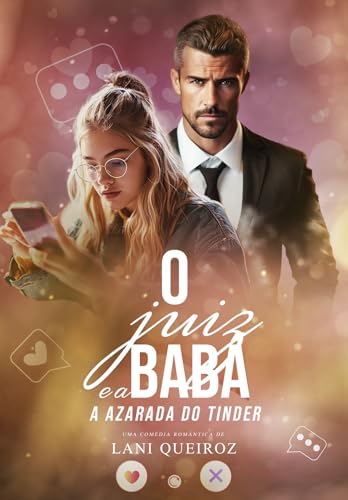 O JUIZ E A BABÁ: A Azarada do Tinder (Clichês Que Amamos Livro 1)