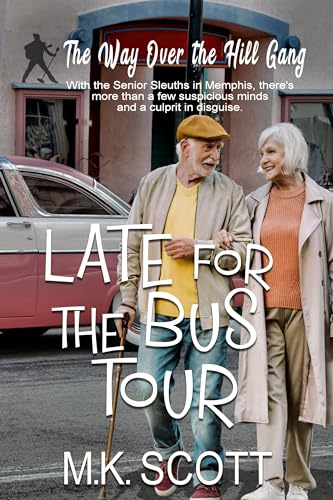 Late for the Bus Tour: A Senior Sleuths Cozy Mystery