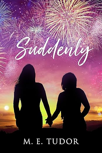 Suddenly