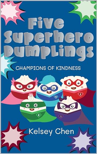 Five Superhero Dumplings Champions of Kindness