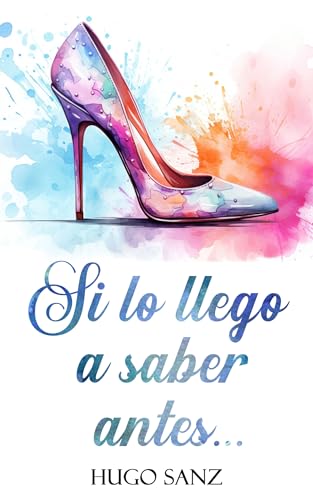 Si lo llego a saber antes...