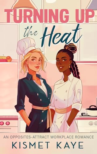 Turning up the Heat: An Opposites Attract Workplace Romance