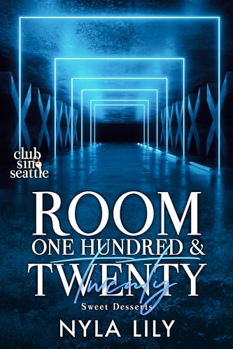 Room One Hundred and Twenty: Sweet Desserts