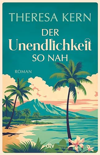 Der Unendlichkeit so nah: Roman (Emma und Elias 1)