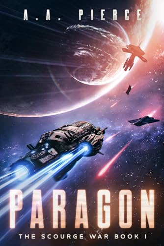 Paragon: The Scourge War Book I