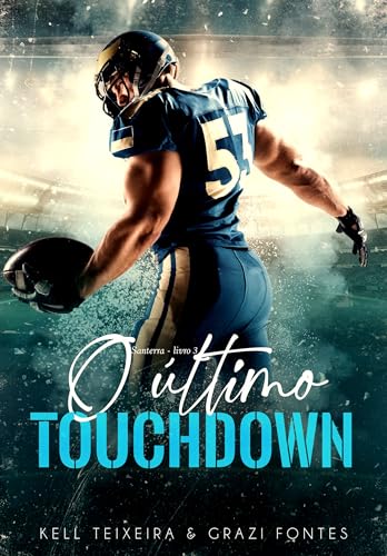 O Último Touchdown (Santerra University Livro 3)