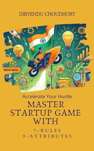 Accelerate Your Hustle: Master Startup Game with 7 Rules & 9 Attributes