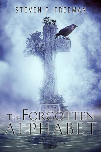 The Forgotten Alphabet: A Dual-Timeline Thriller