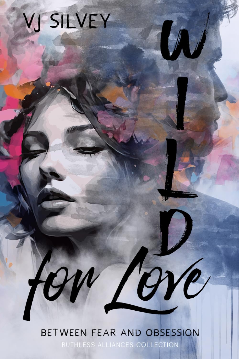 Wild for Love: Between Fear and Obsession