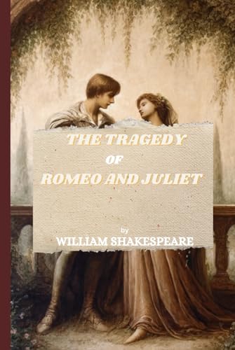 The Tragedy Of Romeo And Juliet by William Shakespeare | Goodreads