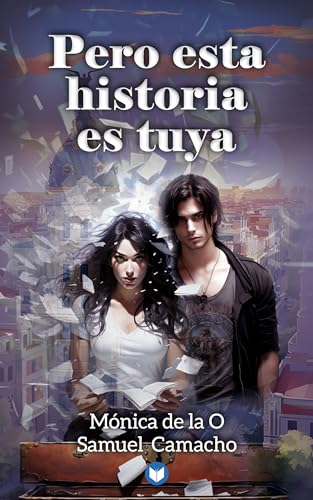 Pero esta historia es tuya