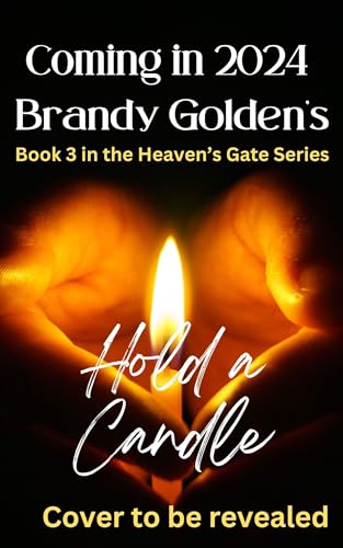 Hold A Candle: (Heavens Gate Series Book 3)