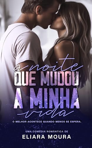 A Noite que Mudou a Minha Vida