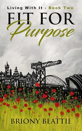 Fit For Purpose: Living With It